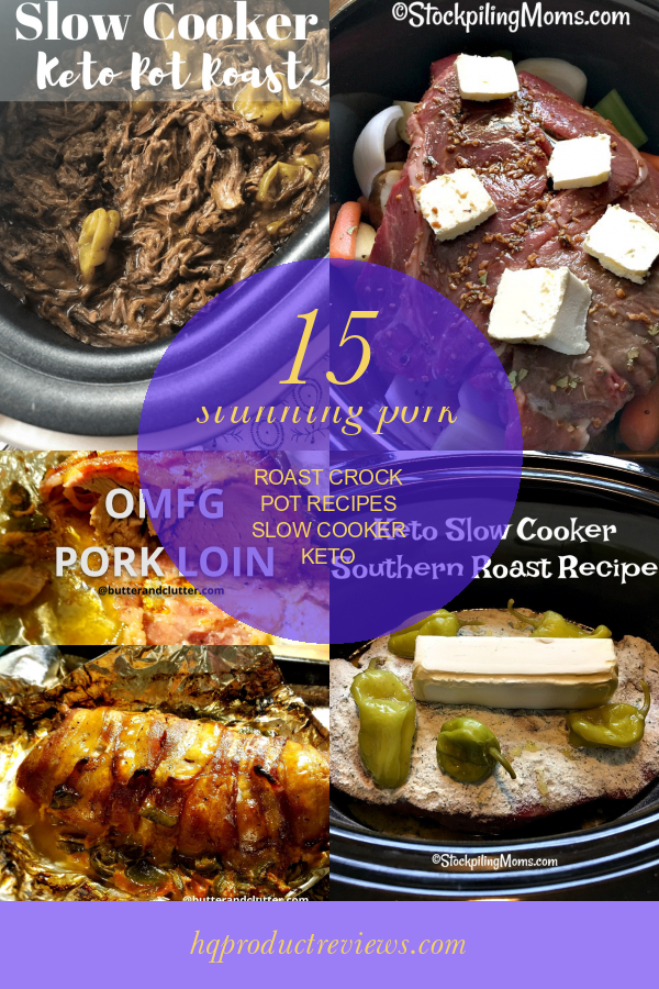15 Stunning Pork Roast Crock Pot Recipes Slow Cooker Keto Best